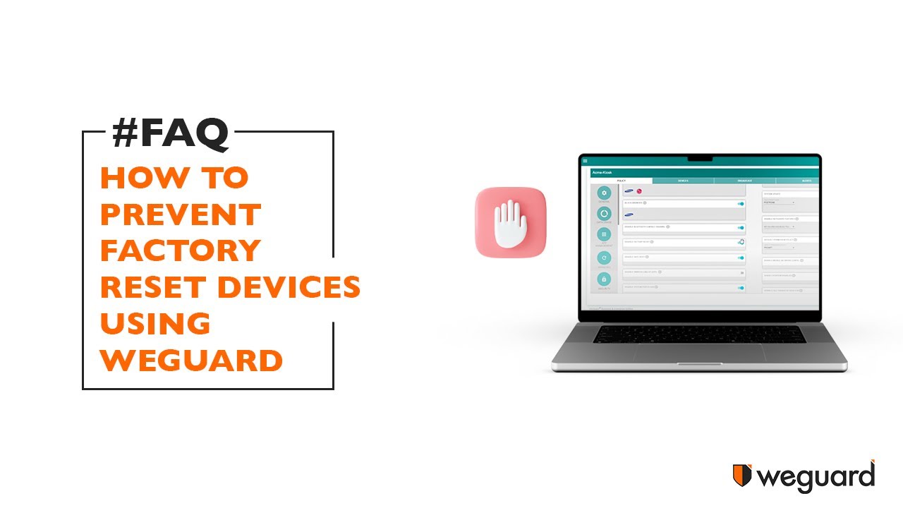 FAQ How To Prevent Factory Reset On Devices Using WeGuard MDM