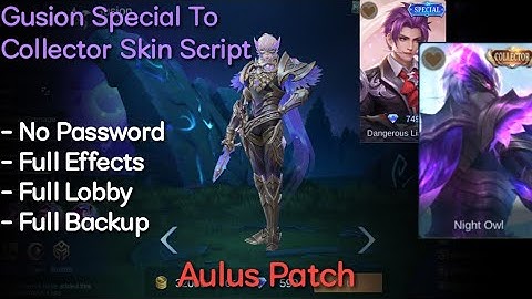 Gusion Special To Collector Skin Script | No Password | Aulus Patch | Shogun