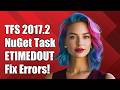 TFS2017.2 NuGet restore task - ETIMEDOUT 93.184.221.200:443