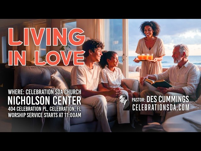 August 1, 2026 - "Living in Love"-  Pastor Des Cummings