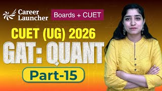 CUET 2026 GAT - Quantitative Aptitude: Time, Speed and Distance Part 2 | Career Launcher CUET