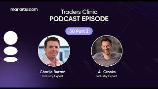 Ep30 🎙️ Achieving Maximum Profitability in Trading | Ep.30 Part 2 | Traders Clinic Podcast