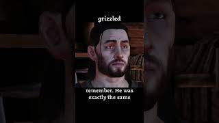 grizzled — Dragon age : Origins dialogue scene