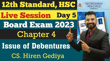 S.P | Chapter 4 | Issue of Debenture | Live Session | Class 12th | Day 5 | CS. Hiren Gediya |
