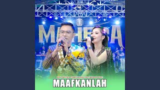 Download Lagu Maafkanlah (feat. Mahesa Music) Download Lagu Maafkanlah (feat. Mahesa Music)
