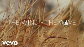 Video voorbeeld van "The Wind and The Wave - With Your Two Hands (The Marfa Takes)"