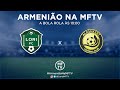 Futebol ao vivo - Lori x Alashkert  - #ArmeniãoNaMFTV