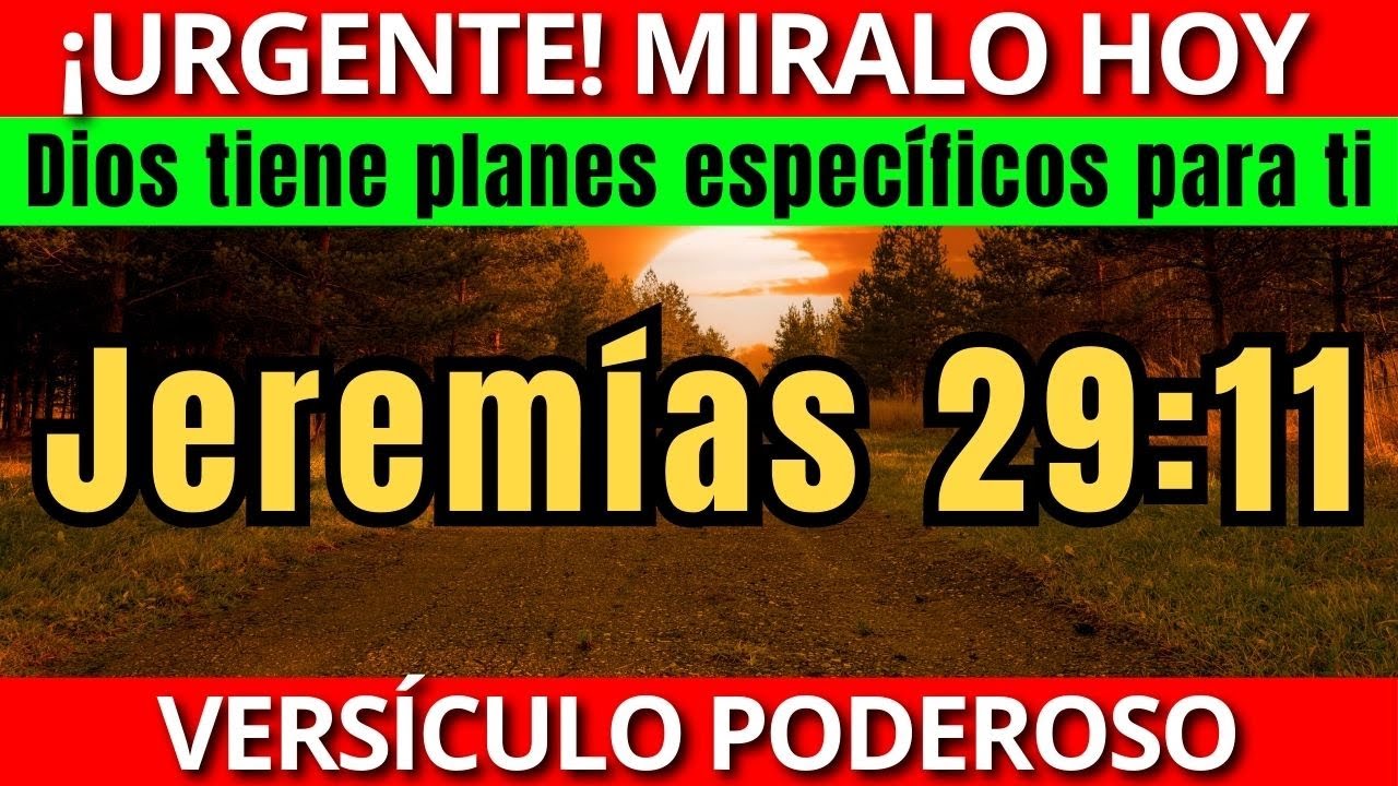 🔴¡URGENTE! JEREMIAS 29:11 - DIOS Tiene un Plan Perfecto para Ti - YouTube