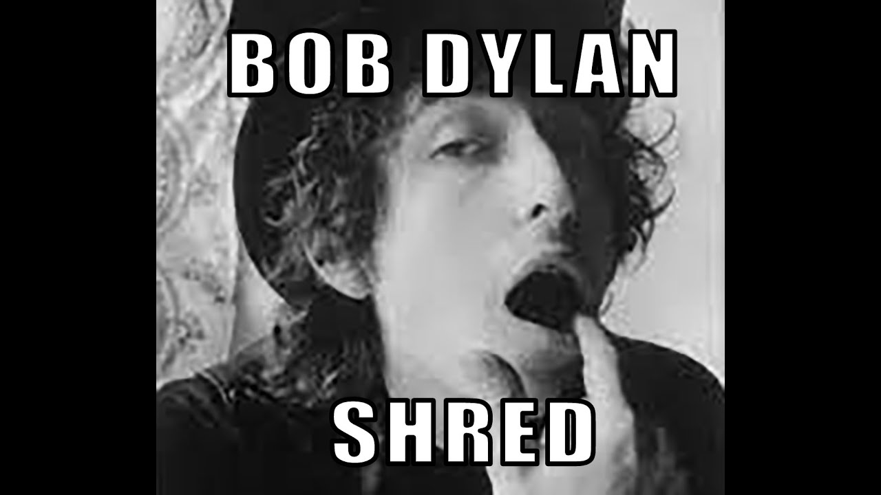 Bob Dylan SHRED - Tribute to Bob Dylan. - YouTube