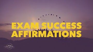 EXAM SUCCESS AFFIRMATIONS 👨‍🎓👩‍🎓 Study Motivation, Ease Anxiety & MANIFEST test results & grades