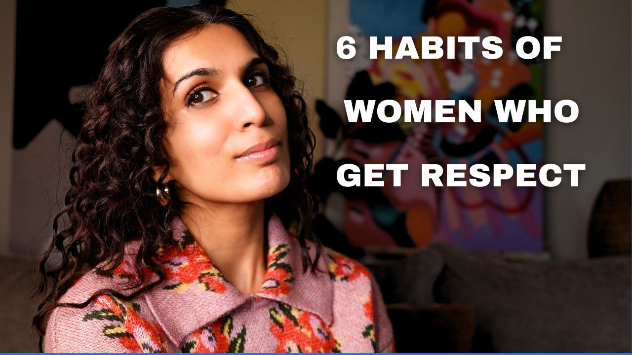 6 habits that get women respect