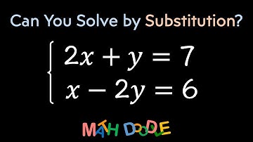 Solving System of Linear Equations by SUBSTITUTION: 2𝑥 + 𝑦 = 7 and 𝑥 – 2𝑦 = 6 | Algebra Solution