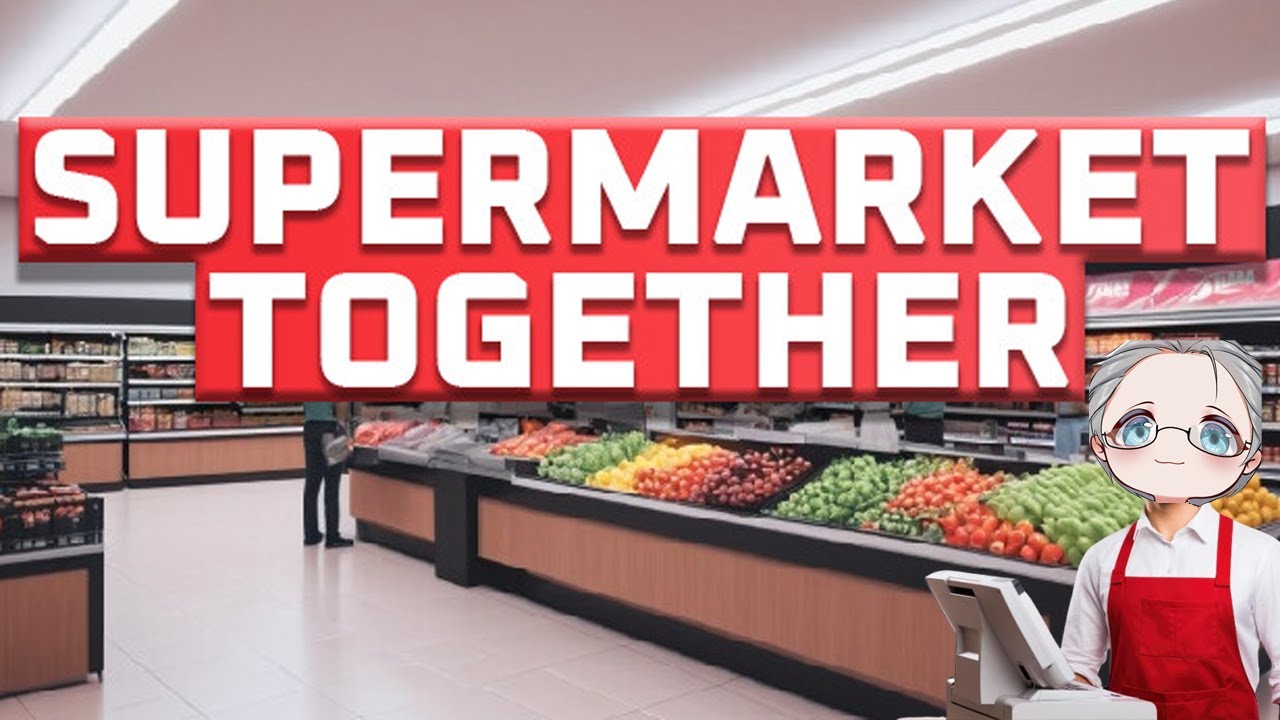 [Supermarket Together] AYO KERJA KERJA KERJA !!!