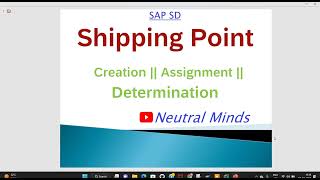 Shipping point determination in sap sd || Definition || Assignment || Determination|| Net Worth