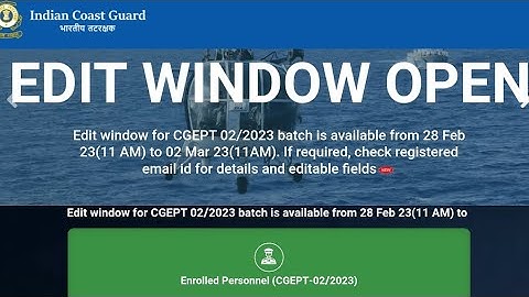 EDIT WINDOW OPEN CGEPT 02/2023 coast guard ke form me correction kaise kare Coast guard edit window