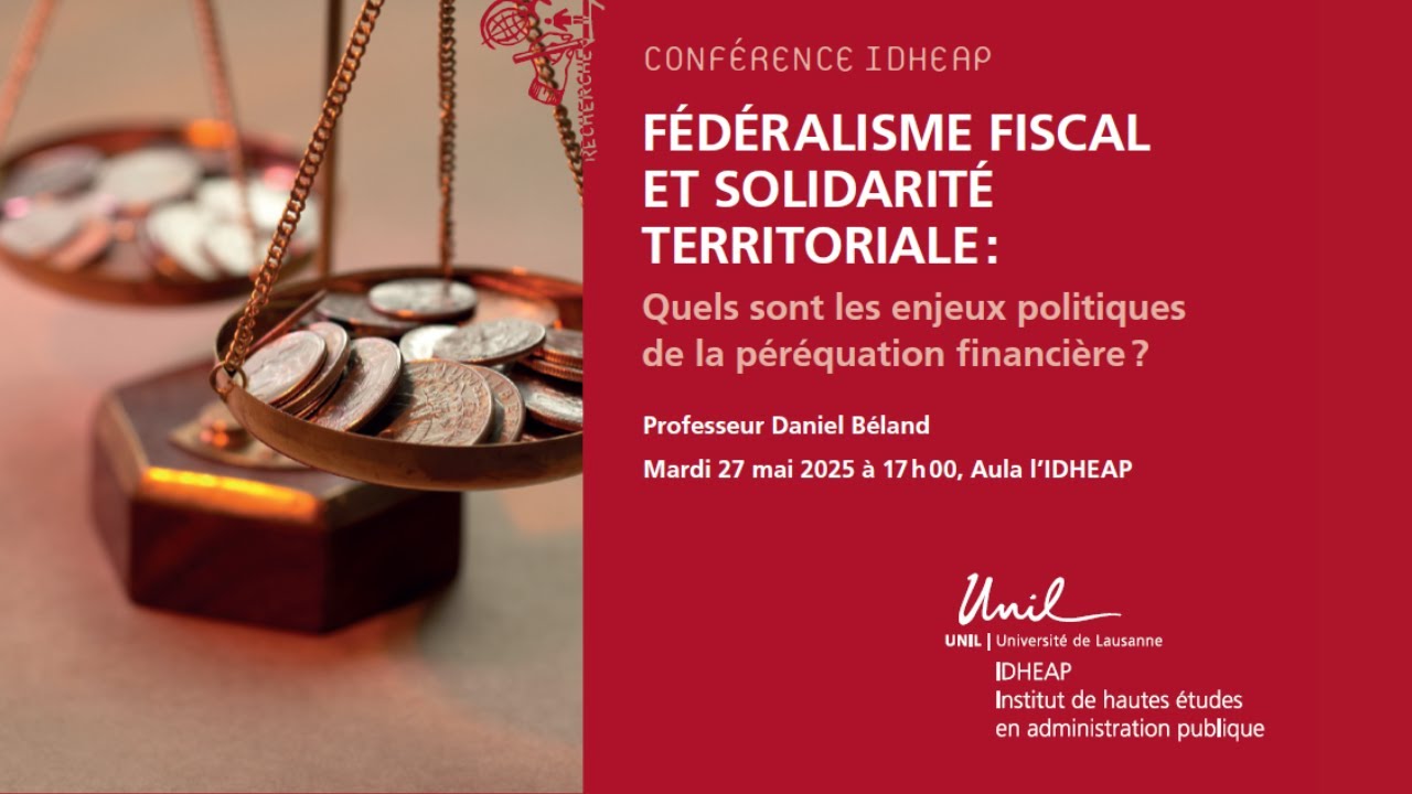 Conférence IDHEAP | Fédéralisme fiscal et solidarité territoriale