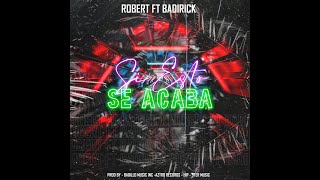 Si Esto Se Acaba - Robert Ft Badirick Badillo (TrapFusion)