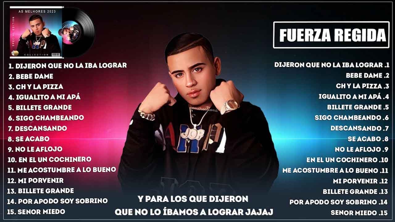 Fuerza Regida Mix Exitos 2023 Las Mejores Canciones De Fuerza Regida