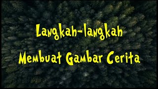 Langkah-langkah Membuat Gambar Cerita