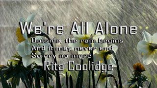 We're All Alone - Rita Coolidge