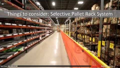 Things to consider: Selective Pallet Rack System