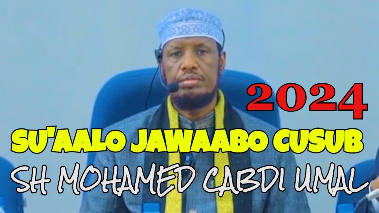 Ramadaan Sheekh Maxamed Cabdi umal 2024 Su'aalo Jawaabo cusub
