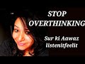 How to stop overthinking  motivation  stop negative thoughts surkiaawaz3