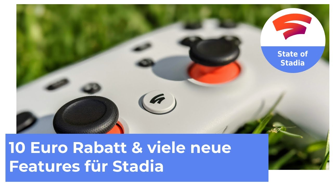 10 Euro Rabatt-Gutschein & viele neue Features für Stadia [Google Stadia in Deutsch]