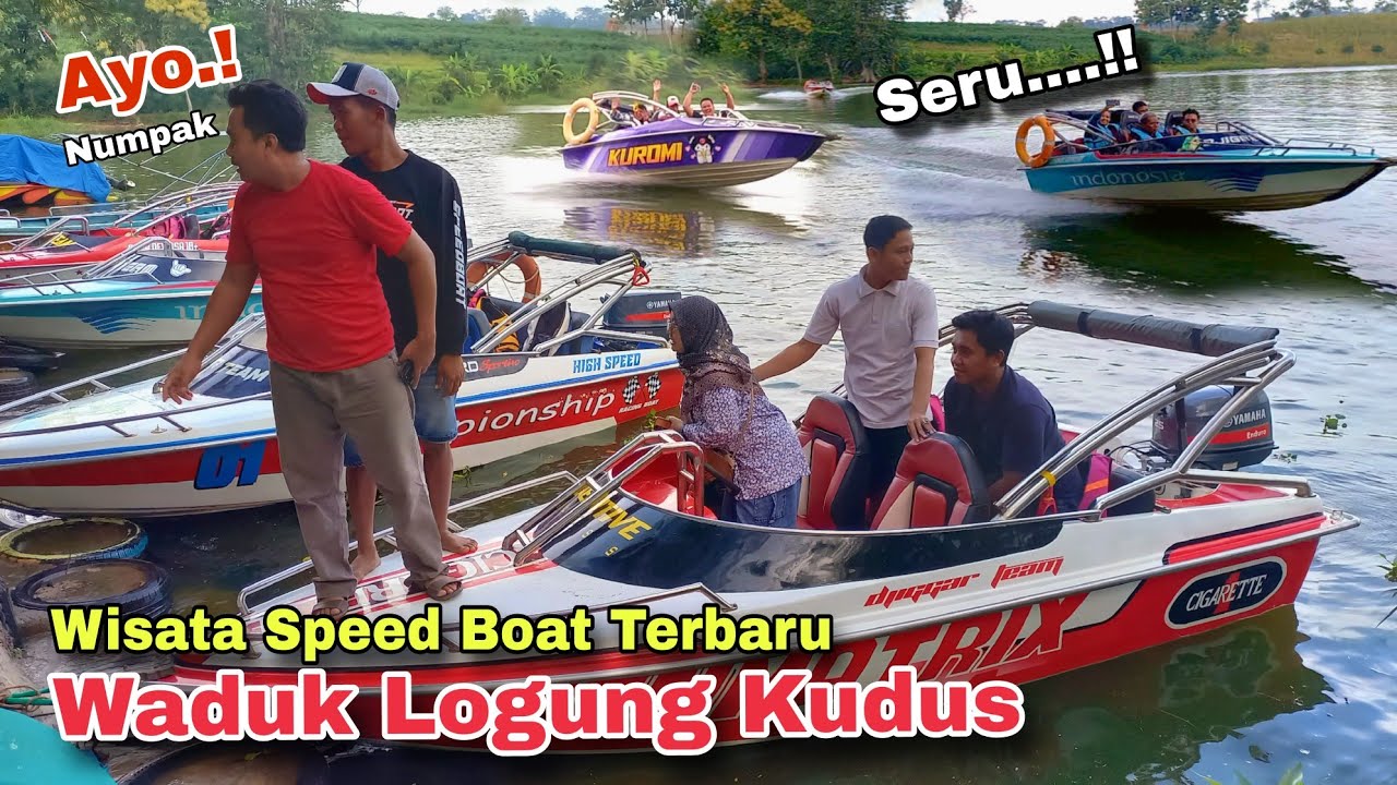 WISATA SPEEDBOAT WADUK LOGUNG KUDUS TERBARU