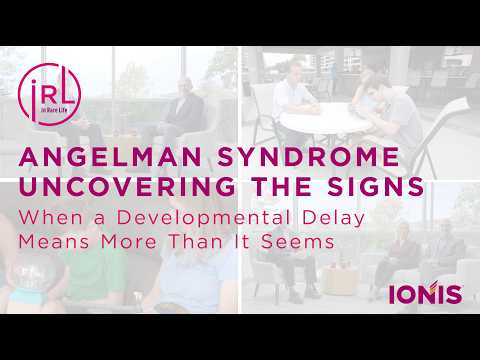 IRL: Angelman Syndrome | When a Delay Means More Than It Seems