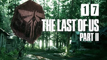 The Last Of Us 2 Part 17 - Tripwire Minefield