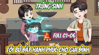 Trùng Sinh Tôi Bù Đắp Hạnh Phúc Cho Gia Đình | AD Review