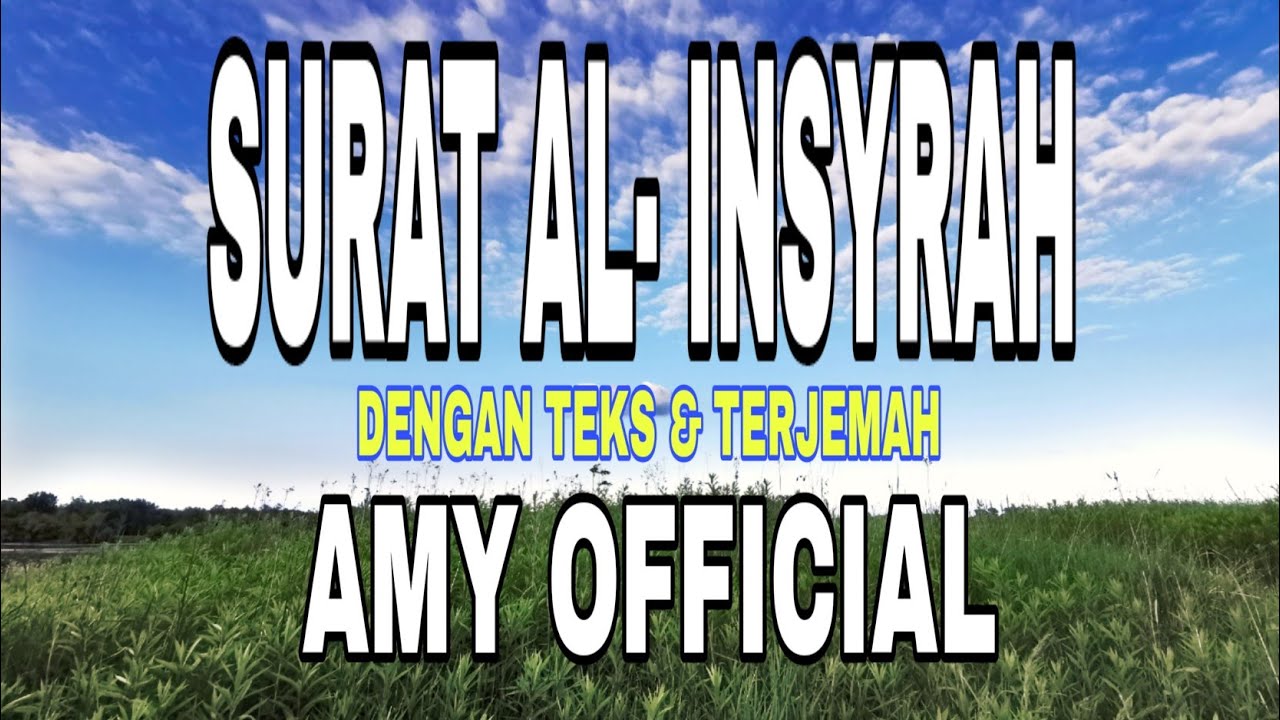 Surat Al-Insyirah || Lengkap Dengan Teks & Terjemah - YouTube
