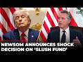 ‘We Will Tax It At 100%’: Gavin Newsom Goes After Trump ‘Slush Fund’ With Shock Announcement