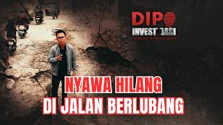 [FULL] NYAWA HILANG DI JALAN BERLUBANG I Dipo Investigasi