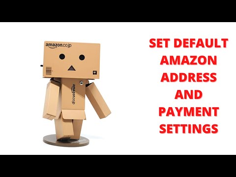 How To Set Amazon Default  Settings and Address