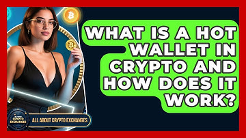 What Is A Hot Wallet In Crypto And How Does It Work? - All About Crypto Exchanges
