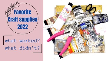 What are my Favorite Craft Supplies for 2022?  And what didn
