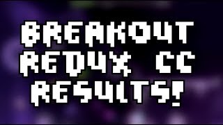 Breakout Redux Cc Results