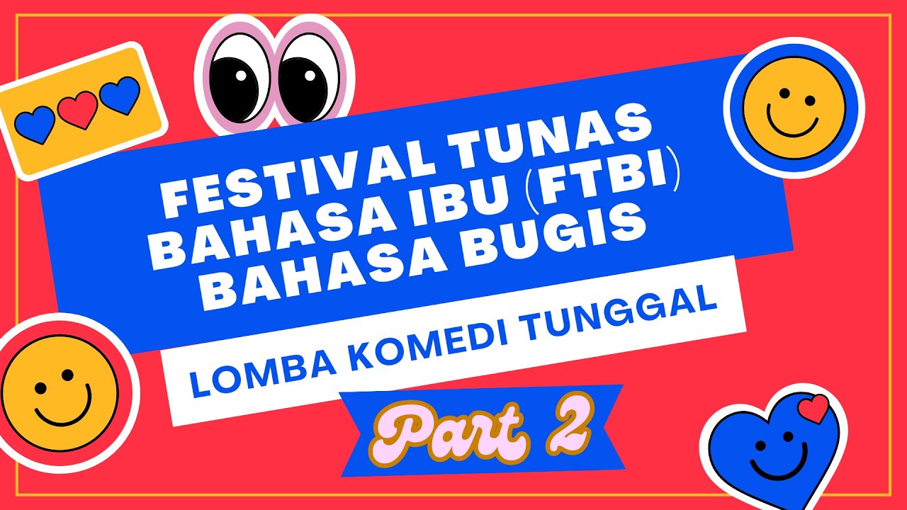 LOMBA KOMEDI TUNGGAL FTBI BAHASA BUGIS PART 2