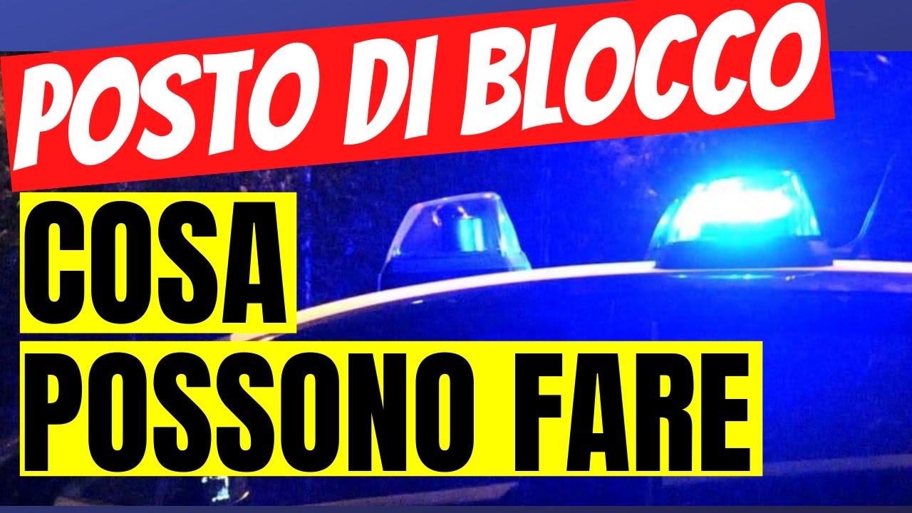 Cosa Fai Al Posto Di Blocco