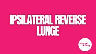 Ipsilateral Reverse Lunge