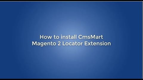 How to install Magento 2 store locator extension