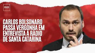 CARLOS BOLSONARO PASSA VERGONHA EM ENTREVISTA À RÁDIO DE SANTA CATARINA