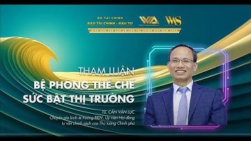 BỆ PHÓNG THỂ CHẾ, SỨC BẬT THỊ TRƯỜNG: NGỤ Ý CHO NHÀ ĐẦU TƯ | VWAS 2025