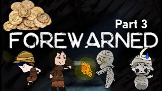 Forewarned - Part 3 - This is Why We Shouldn't Skip Tutorials