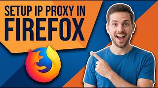 How To Setup IP Proxy In Firefox (Easy Guide)
