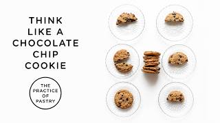 Think Like a Chocolate Chip Cookie - Recipe Analysis, Method & Baking Science