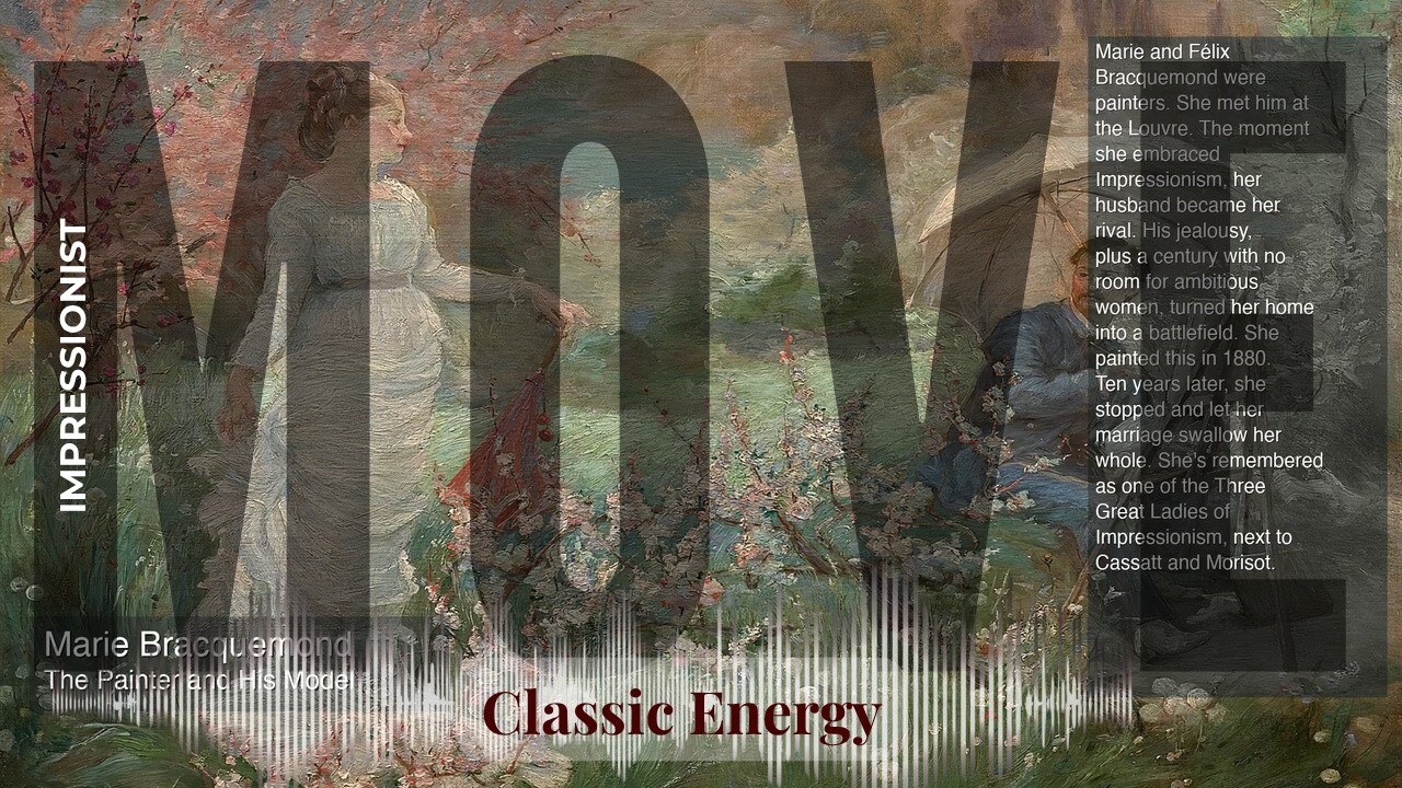 Move - Classic Energy with Impressionist | Bracquemond · The Painter and His Model & others