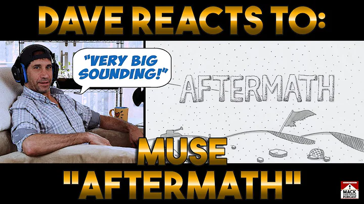 Dave's Reaction: Muse  Aftermath